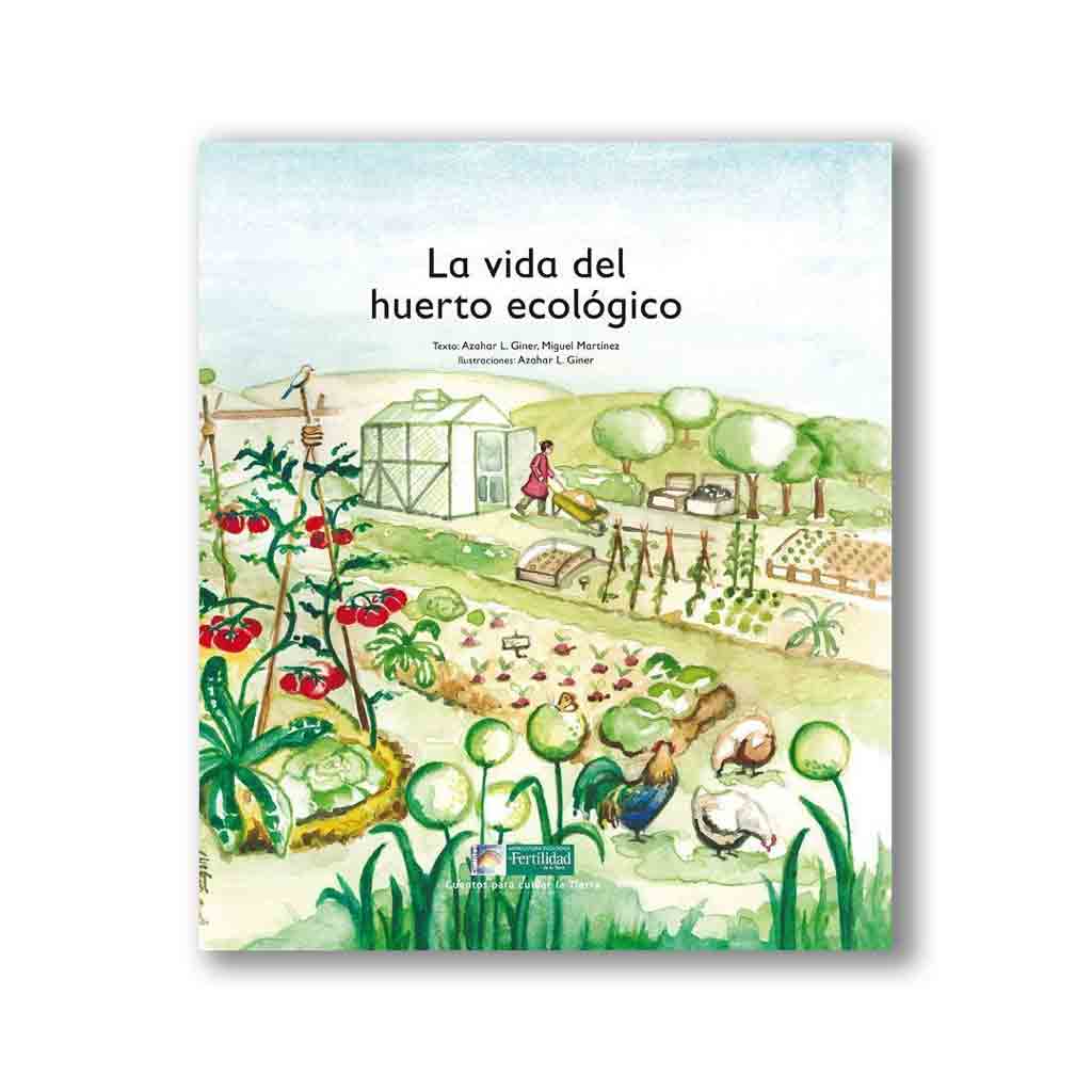 La vida del huerto ecológico, cuento con valores | + 7 años
