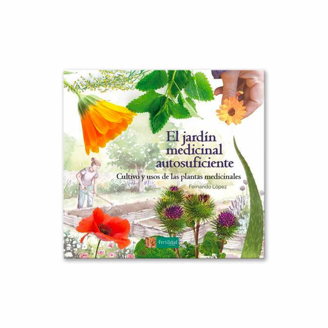 El jardín medicinal autosuficiente, Fernando López | Libro