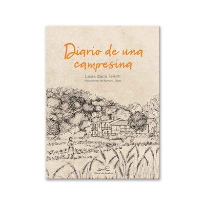 Diario de una campesina, Laura Ibarra Telenti | Libro